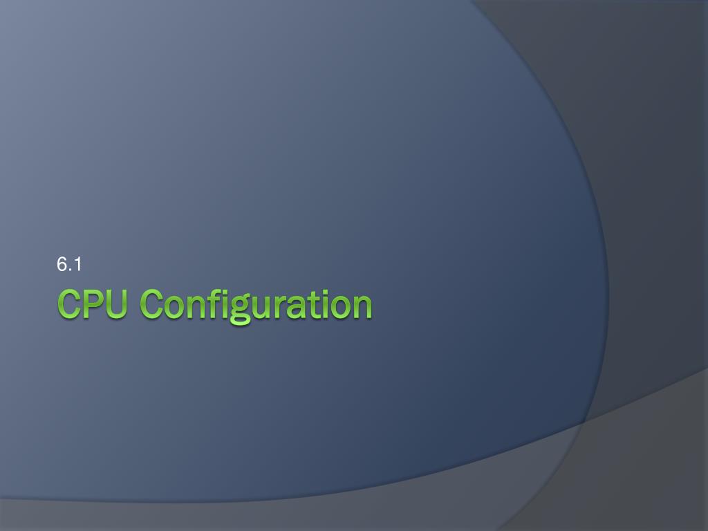 PPT CPU Configuration & Disk Storage PowerPoint Presentation ID6410011