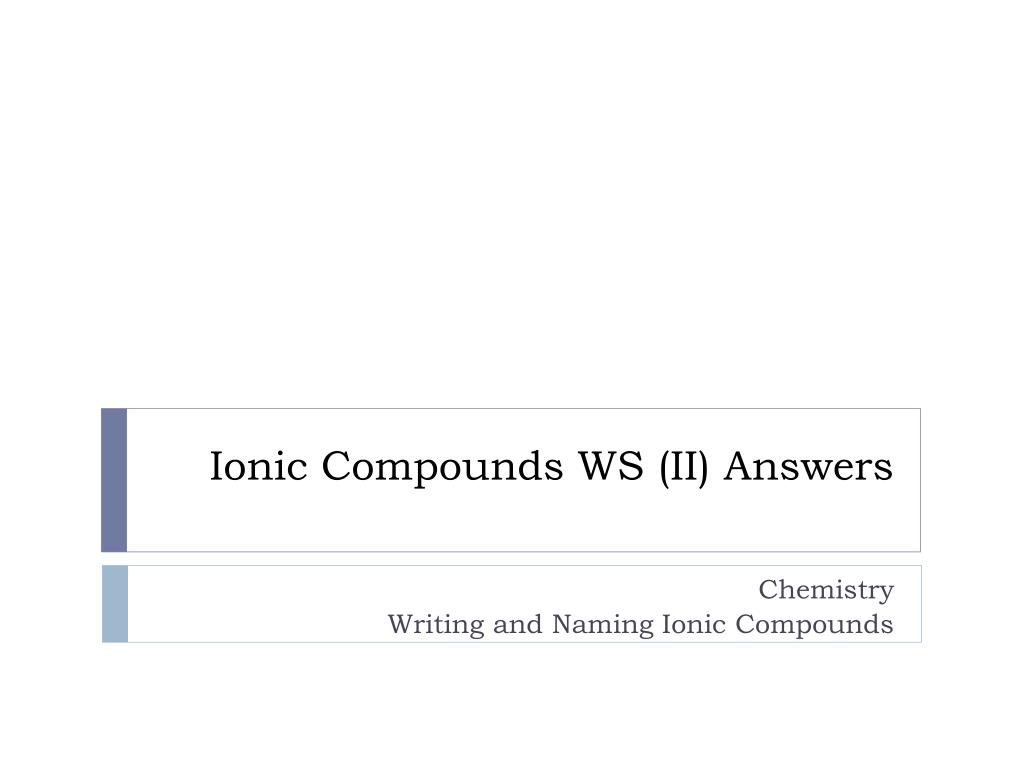PPT Ionic Compounds WS (II) Answers PowerPoint Presentation, free