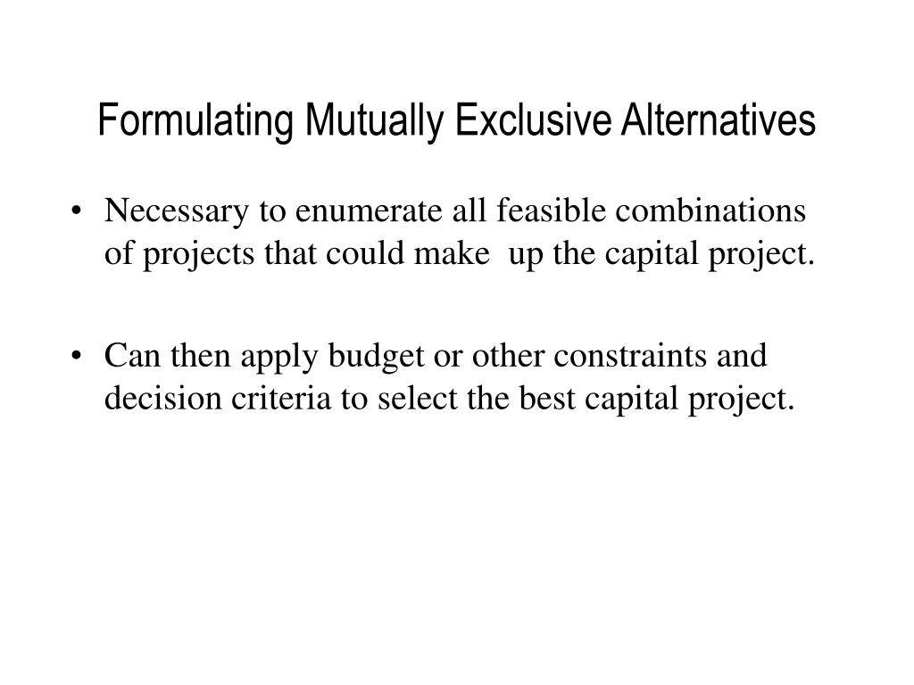 PPT Comparing Mutually Exclusive Alternatives & Capital Budgetting