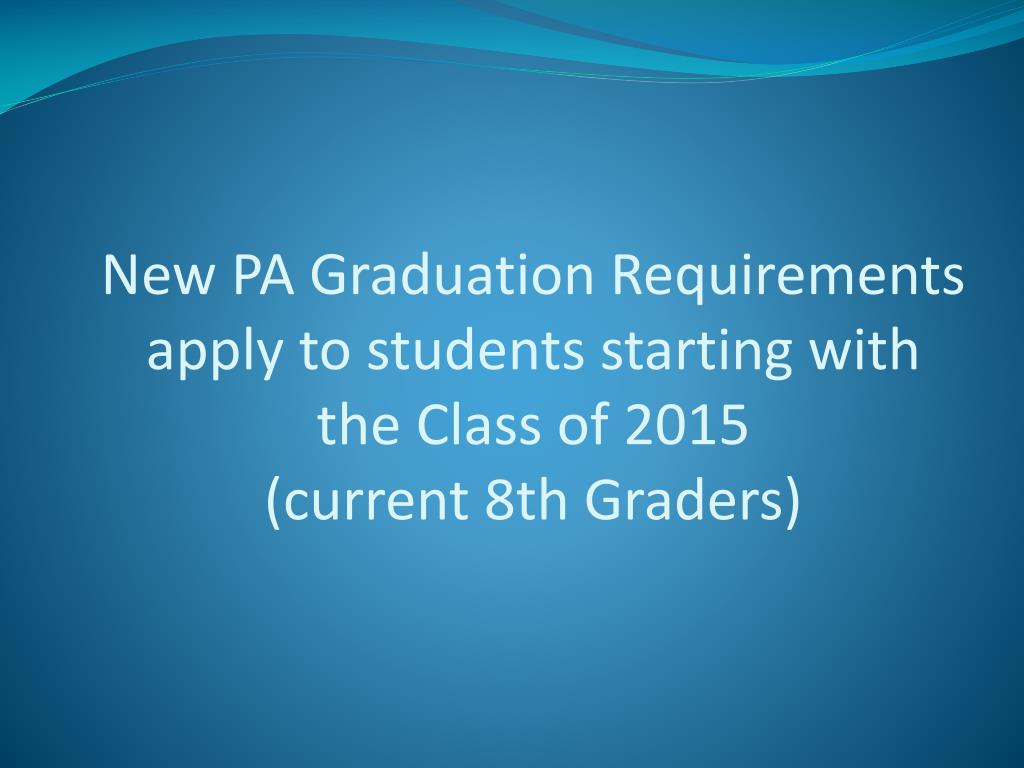 PPT New PA Graduation Requirements and the Keystone Exams