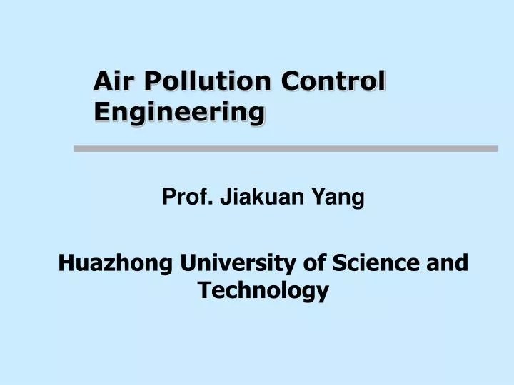 PPT Air Pollution Control Engineering PowerPoint Presentation, free