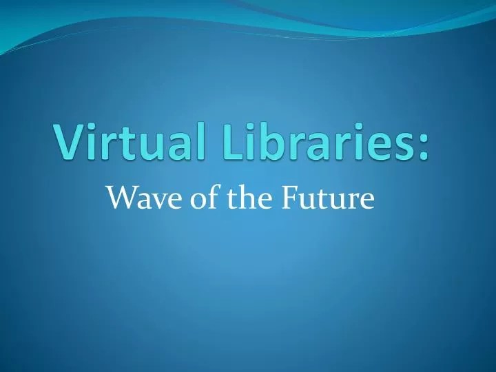 PPT Virtual Libraries PowerPoint Presentation, free download ID