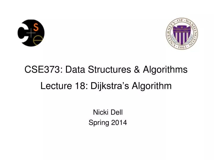 cse373 spring 2023 PPT CSE373 Data Structures & Algorithms Lecture 18 Dijkstra’s