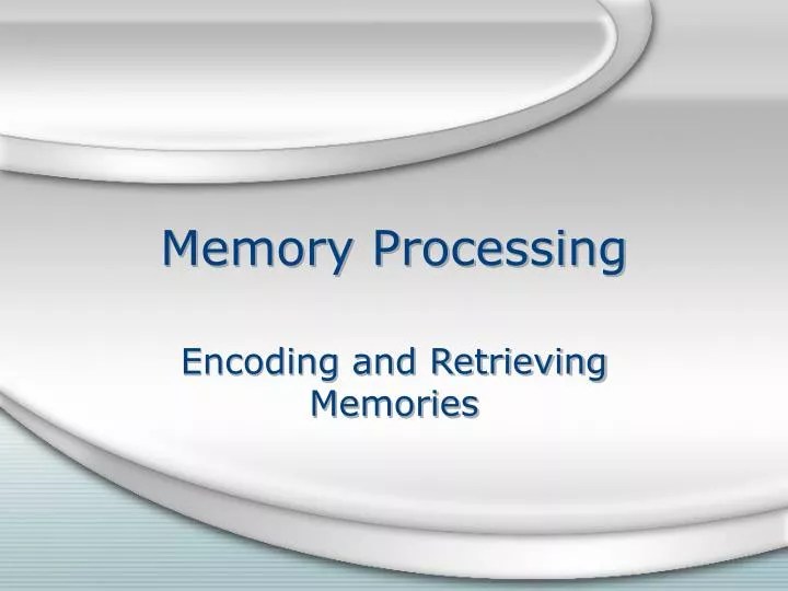PPT Memory Processing PowerPoint Presentation, free download ID6499222