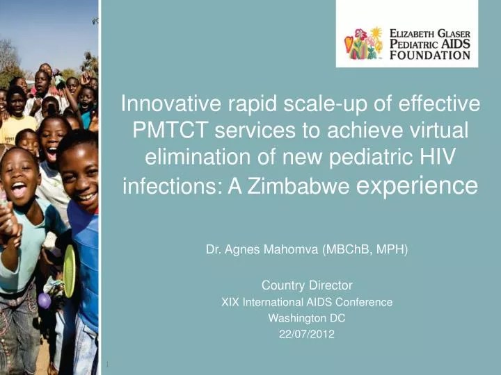 PPT Dr . Agnes Mahomva ( MBChB , MPH) Country Director XIX
