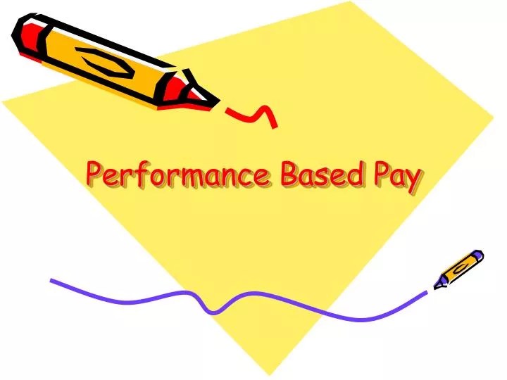 PPT Performance Based Pay PowerPoint Presentation, free download ID
