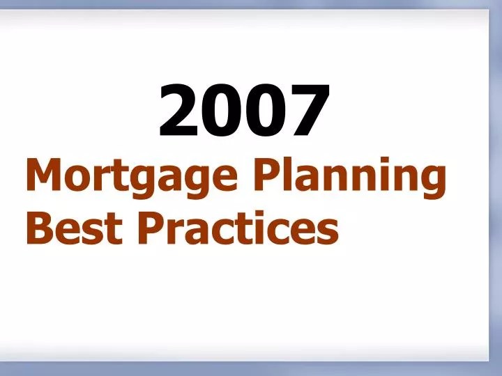 PPT Mortgage Planning Best Practices PowerPoint Presentation, free download ID6530556