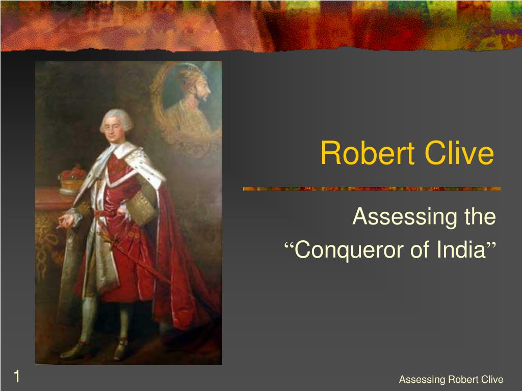 PPT Robert Clive PowerPoint Presentation, free download ID6533464
