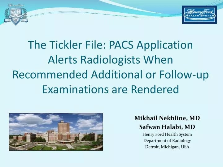 PPT Mikhail Nekhline, MD Safwan Halabi, MD Henry Ford Health System