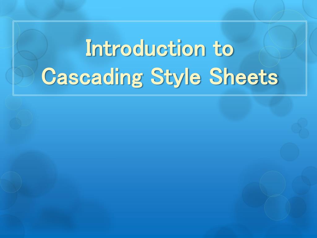 PPT Introduction to Cascading Style Sheets PowerPoint Presentation