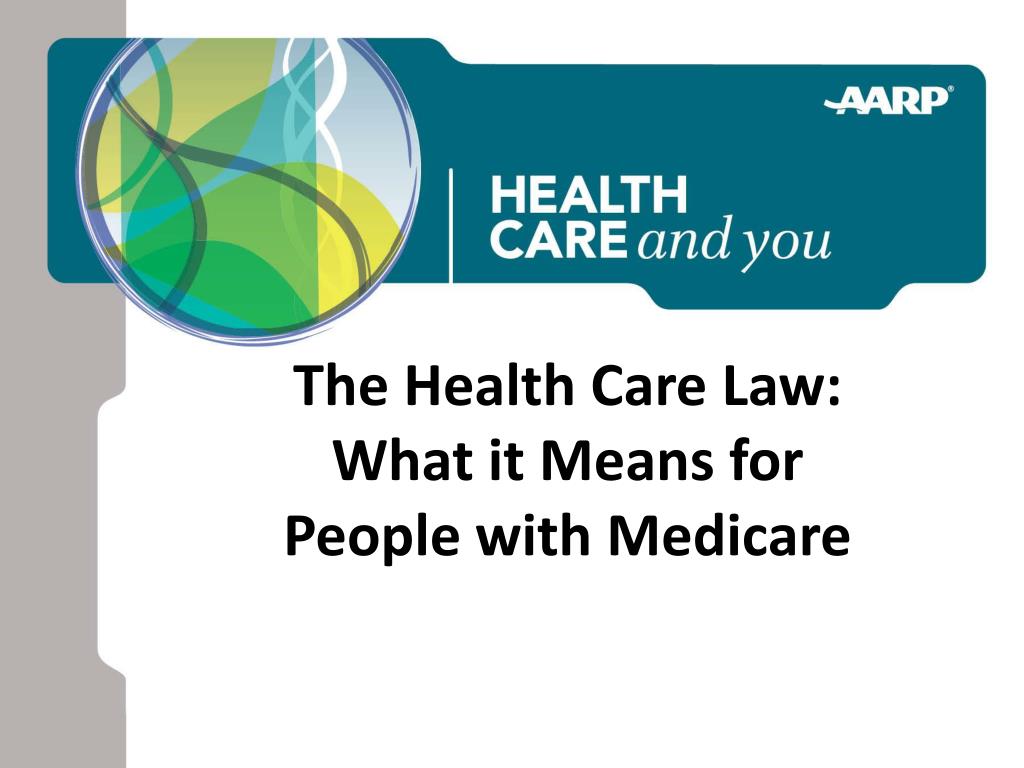 PPT The Health Care Law What it Means for People with Medicare