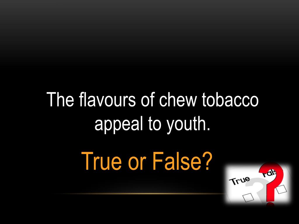 PPT Chew Tobacco Quiz PowerPoint Presentation, free download ID6567132