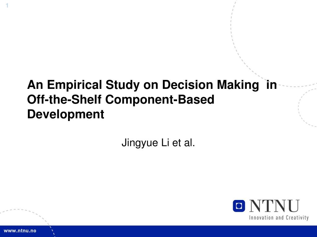 PPT An Empirical Study on Decision Making in OfftheShelf Component