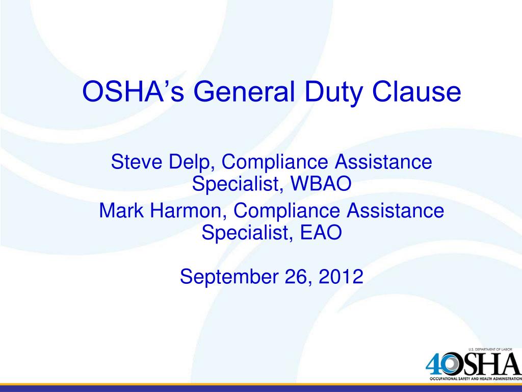 PPT OSHA’s General Duty Clause Steve Delp, Compliance Assistance Specialist, WBAO PowerPoint