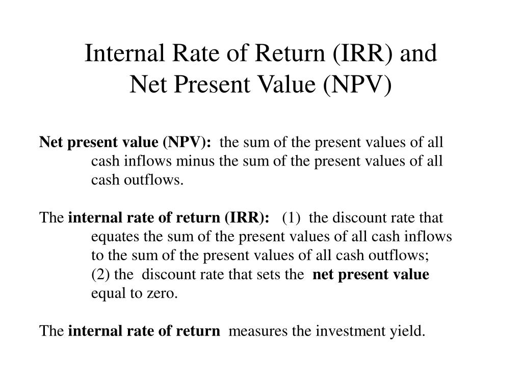 PPT Internal Rate of Return (IRR) and Net Present Value (NPV
