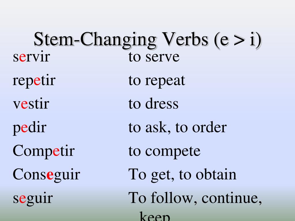 PPT The Present Tense of StemChanging Verbs e ie , e i , o ue