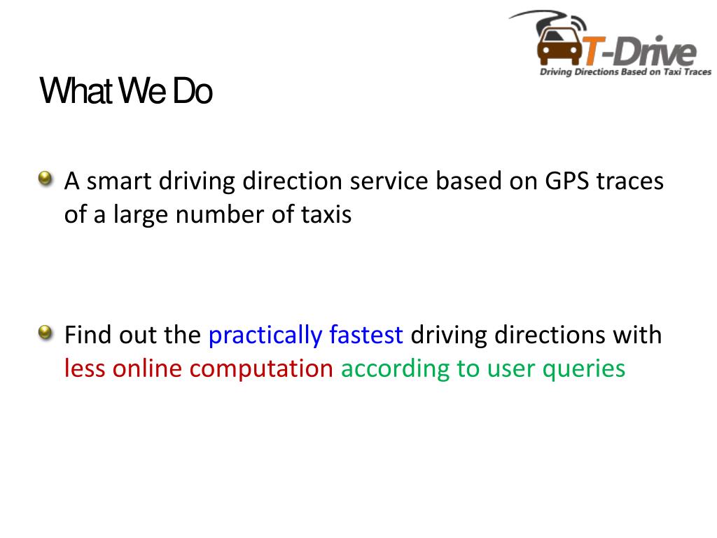 PPT TDrive Driving Directions Based on Taxi Trajectories PowerPoint Presentation ID6607580