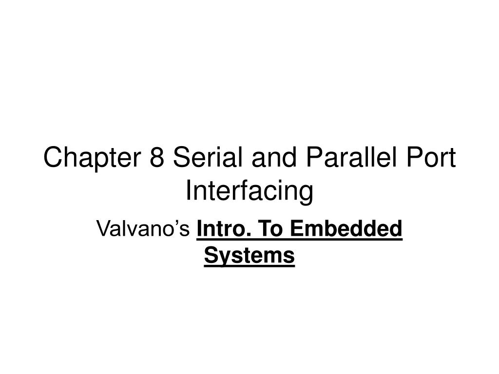 PPT Chapter 8 Serial and Parallel Port Interfacing PowerPoint