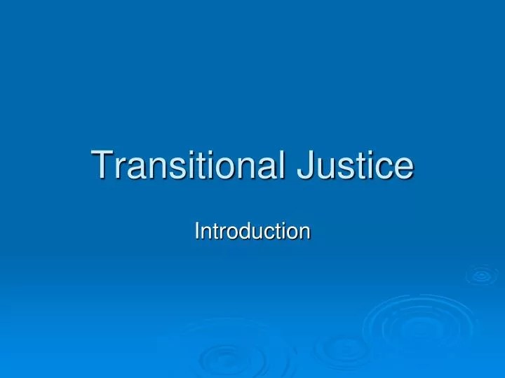PPT Transitional Justice PowerPoint Presentation ID6635608