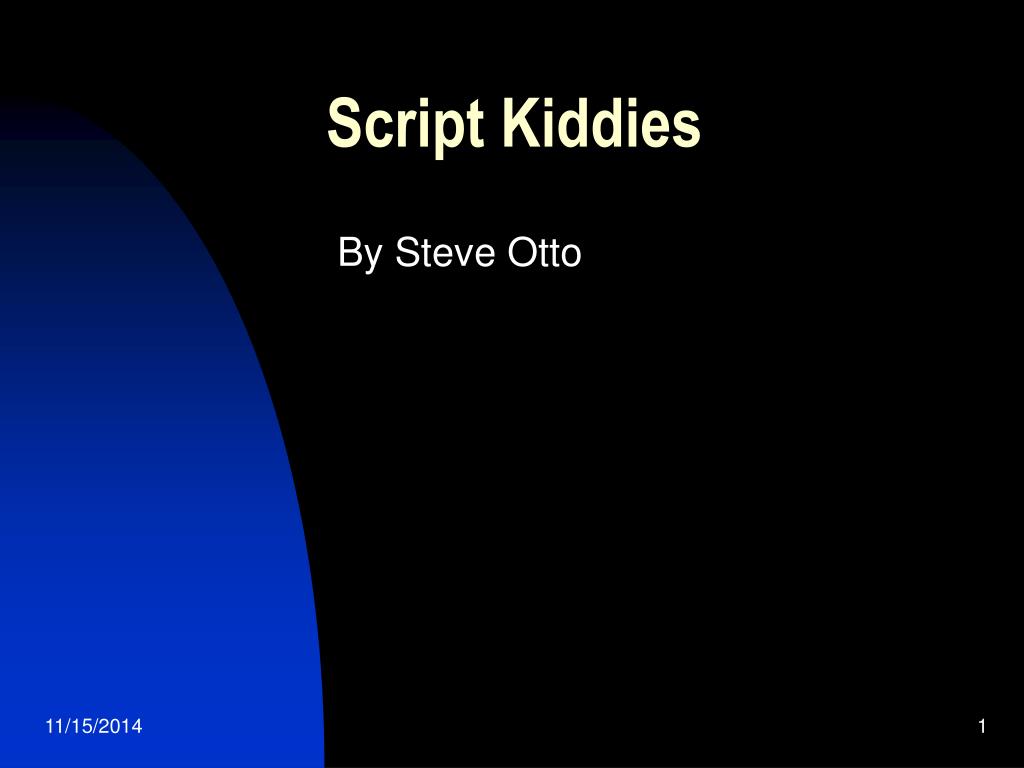 PPT Script Kiddies PowerPoint Presentation, free download ID6638621
