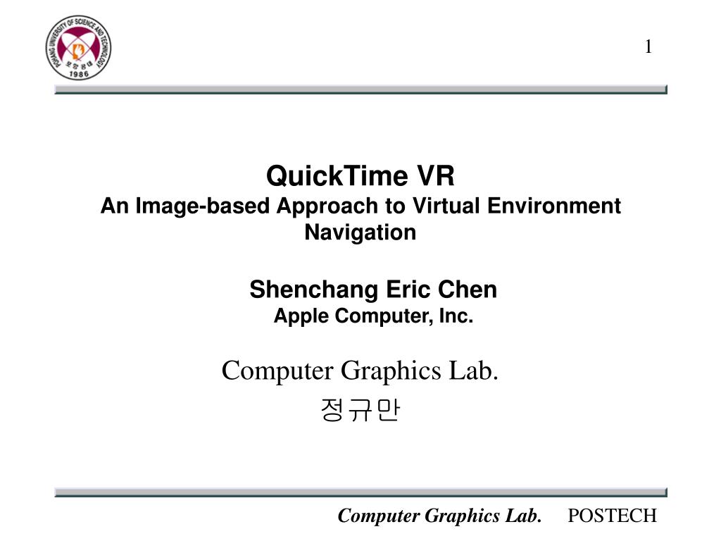 PPT QuickTime VR An Imagebased Approach to Virtual Environment