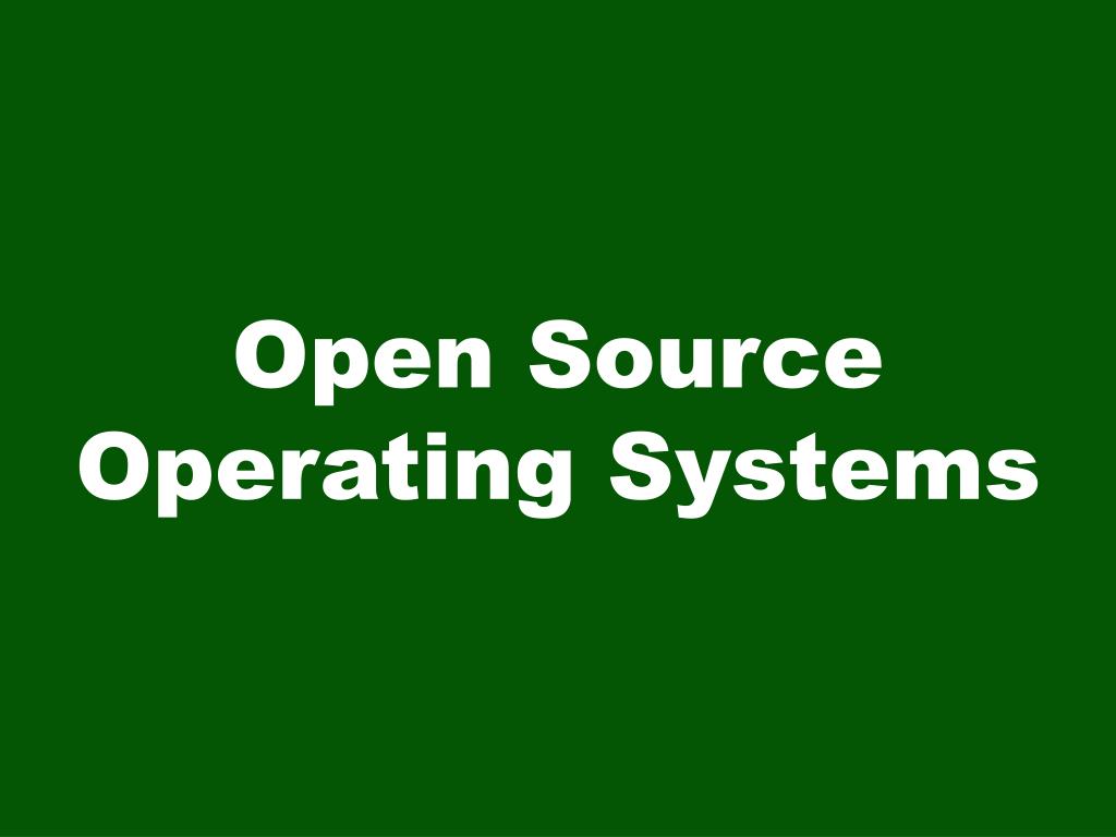 PPT Open Source Operating Systems PowerPoint Presentation, free