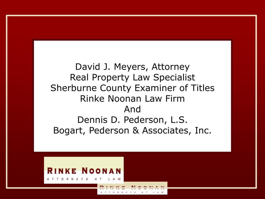 PPT David J. Meyers, Attorney Real Property Law Specialist Sherburne