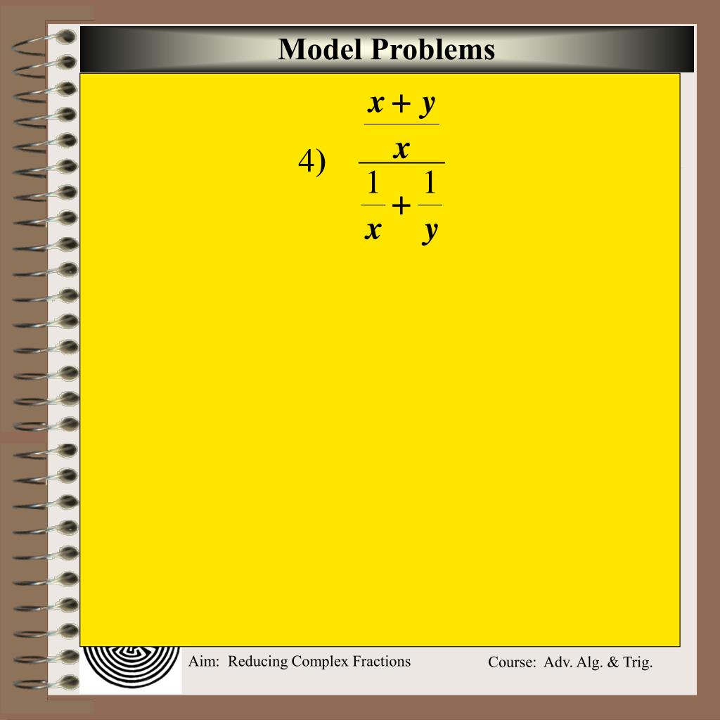 PPT Aim How do we reduce/simplify complex fractions? PowerPoint