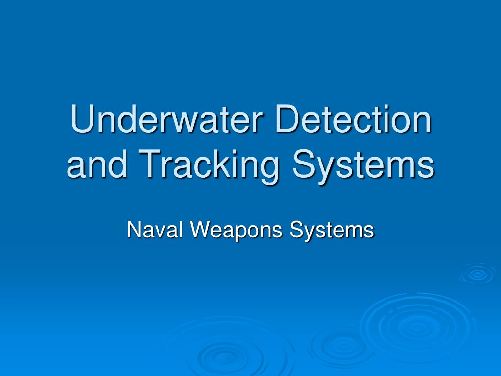 PPT Underwater Detection and Tracking Systems PowerPoint Presentation