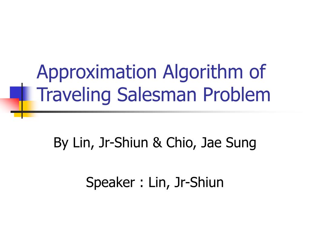 PPT Approximation Algorithm of Traveling Salesman