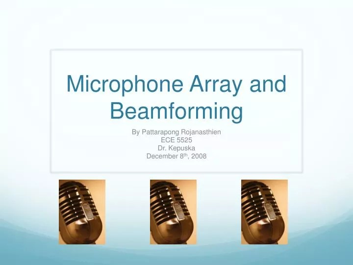 PPT Microphone Array and Beamforming PowerPoint Presentation, free