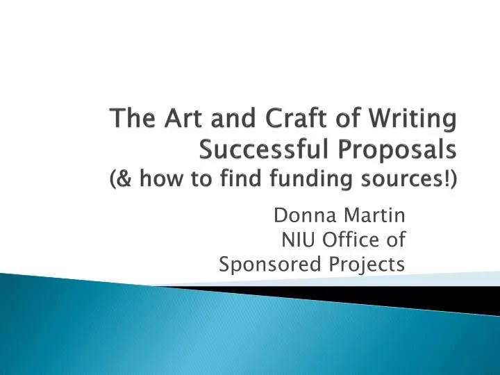 PPT The Art and Craft of Writing Successful Proposals (& how to find funding sources