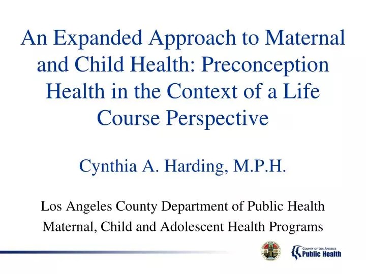 PPT Cynthia A. Harding, M.P.H. Los Angeles County Department of