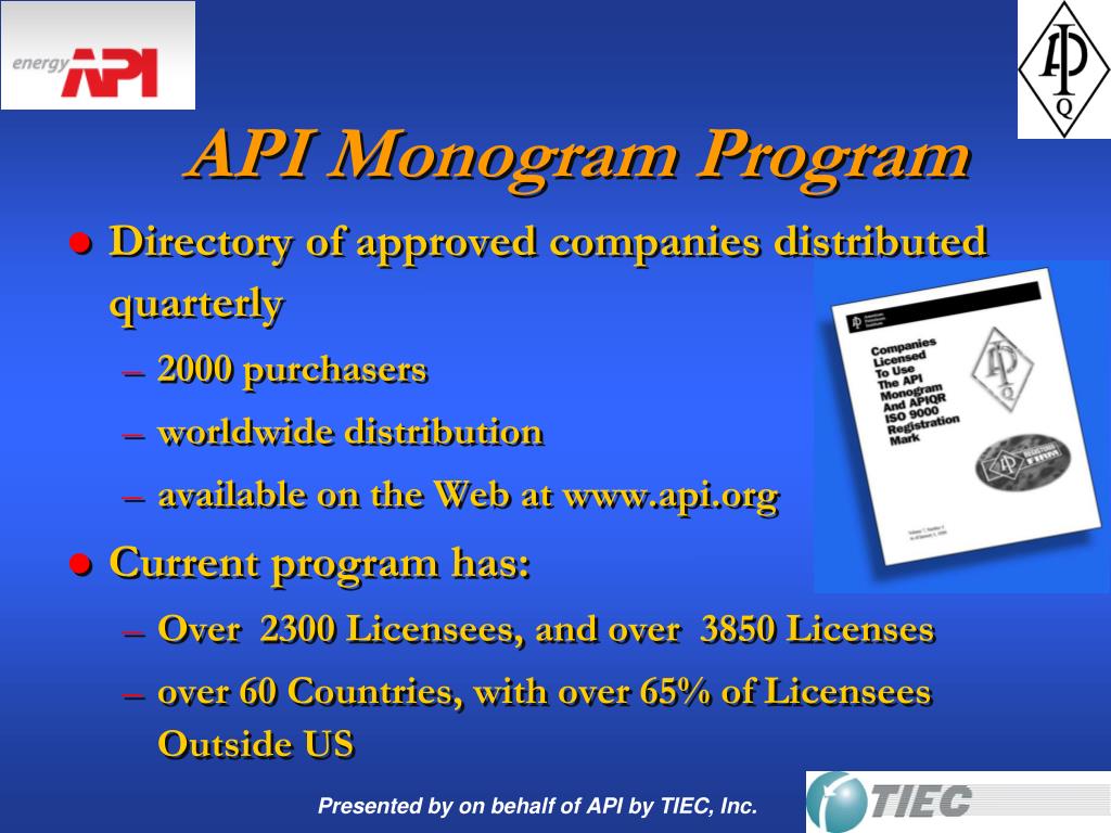 PPT A Review of API and the Monogram Program PowerPoint Presentation