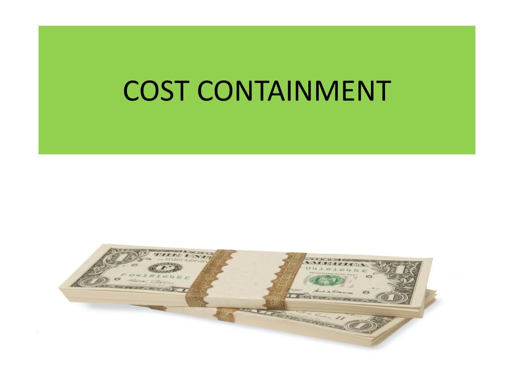 PPT COST CONTAINMENT PowerPoint Presentation, free download ID6761239