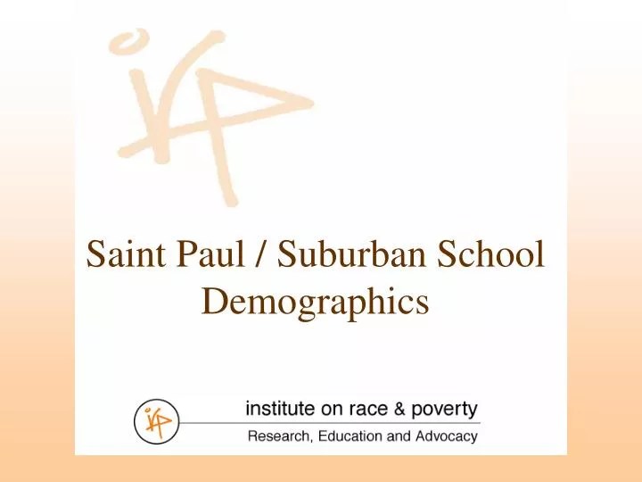 PPT Saint Paul / Suburban School Demographics PowerPoint Presentation