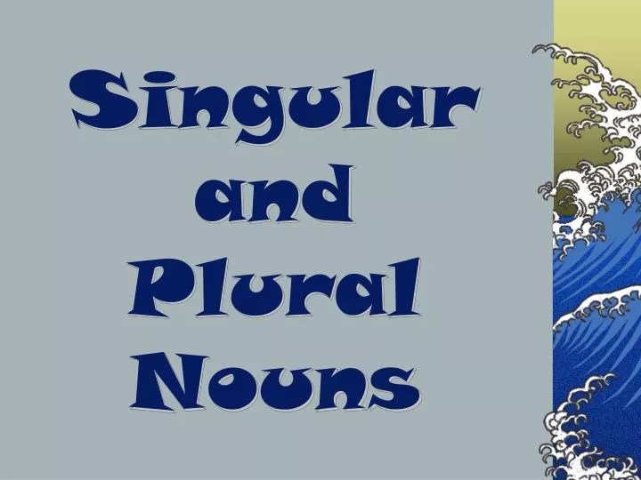 PPT Singular and Plural Nouns PowerPoint Presentation, free download