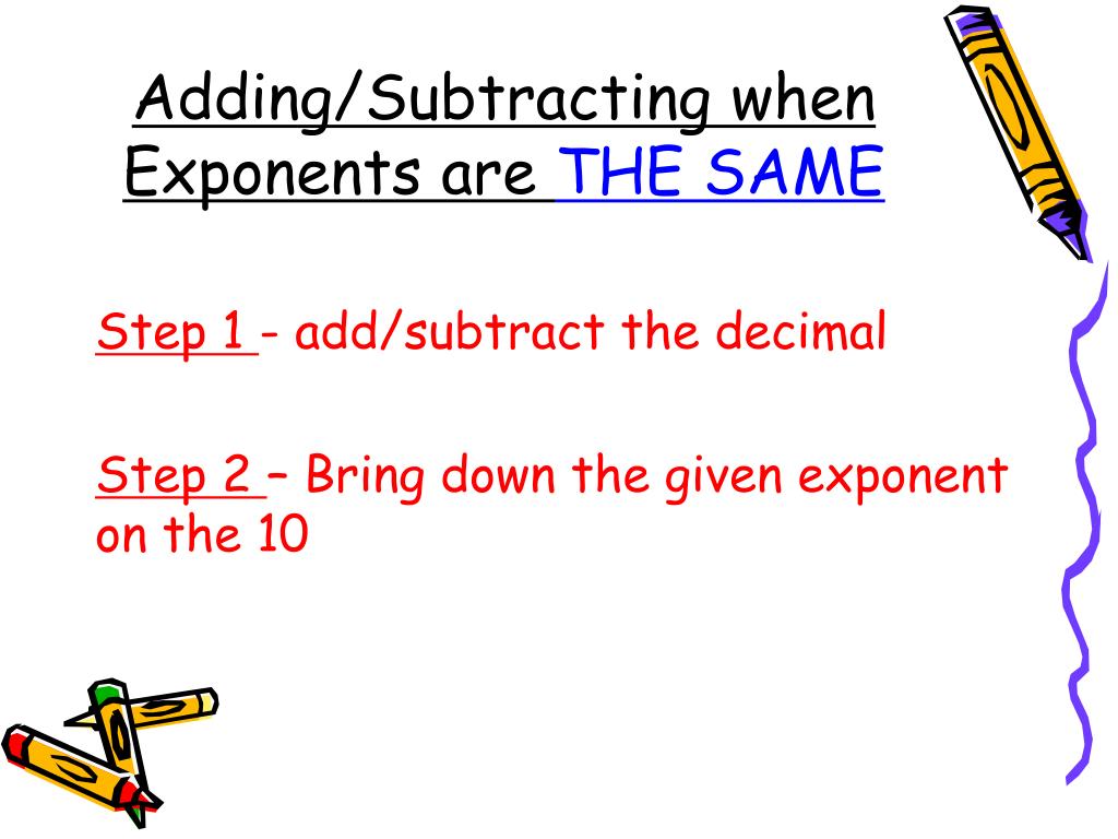 PPT - Adding and Subtracting Numbers in Scientific Notation PowerPoint