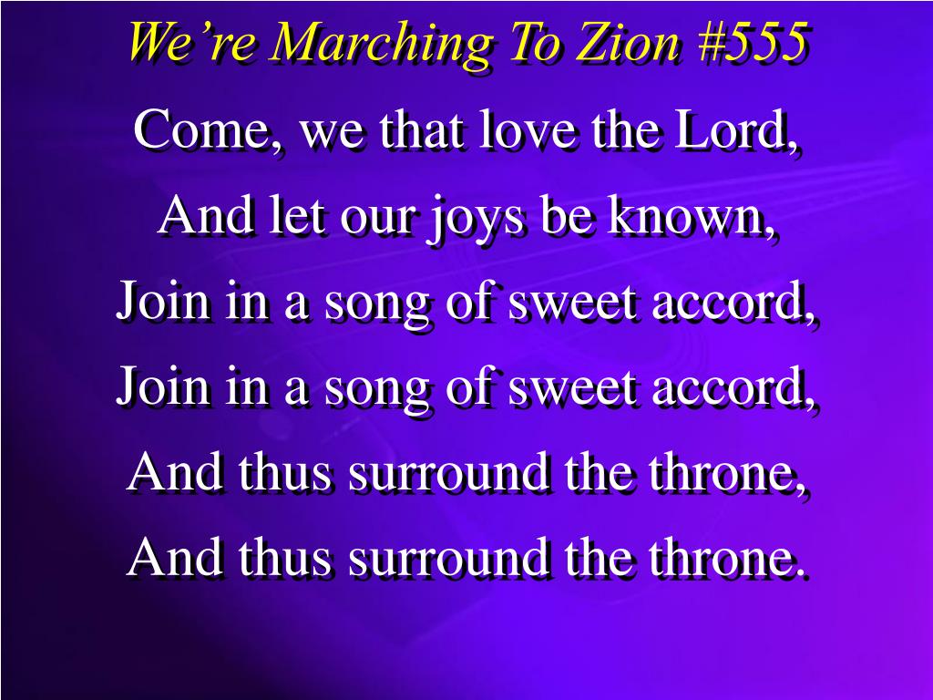 PPT We’re Marching To Zion 555 PowerPoint Presentation, free download ID6797024