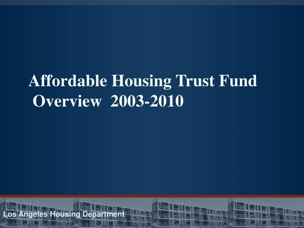 PPT Los Angeles Housing Department Affordable Housing Trust Fund