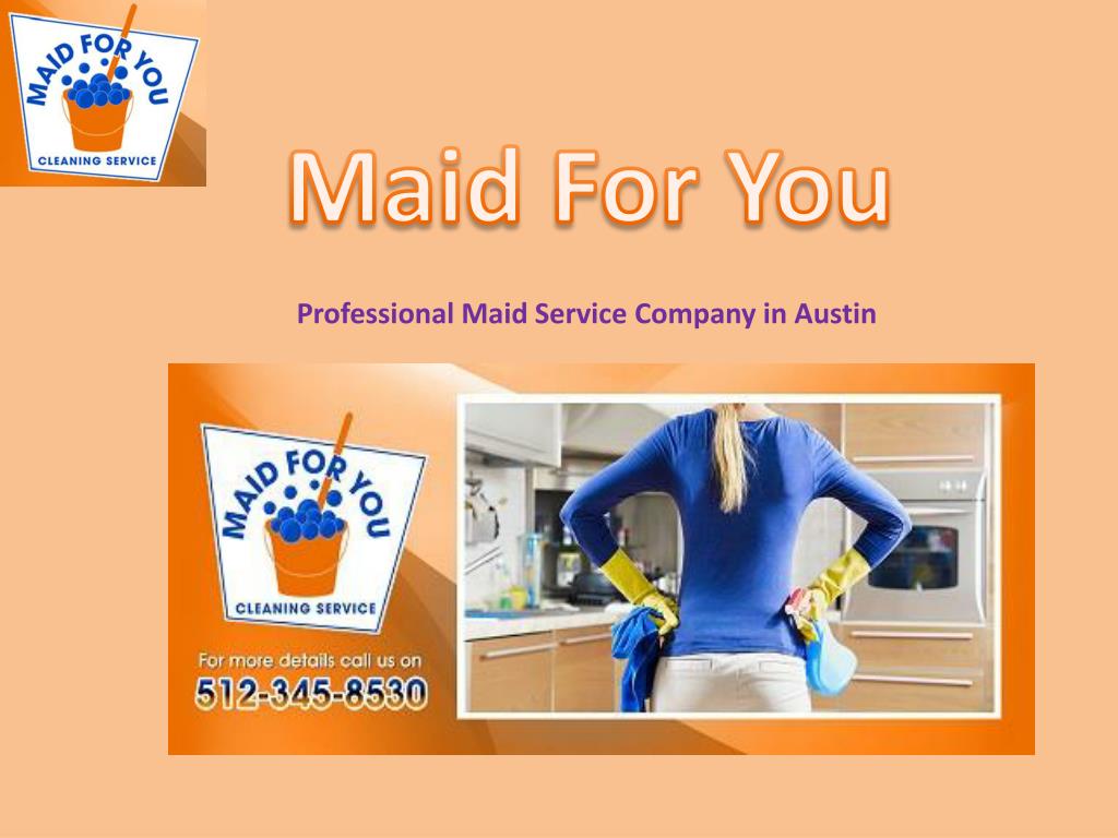 PPT Made For You Home Cleaning Services in Austin PowerPoint