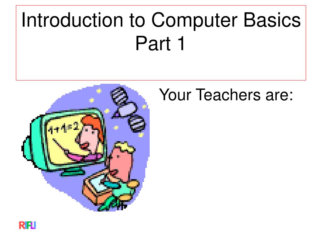 PPT Introduction to Computer Basics Part 1 PowerPoint Presentation