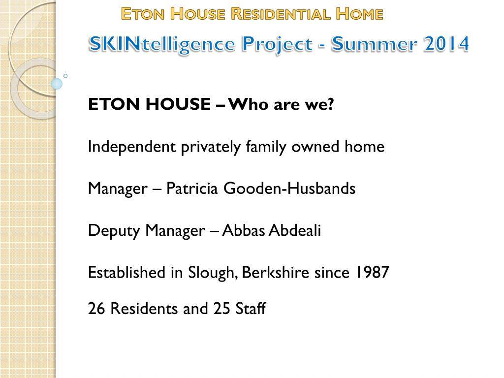 PPT ETON HOUSE Who are we? Independent privately family owned home