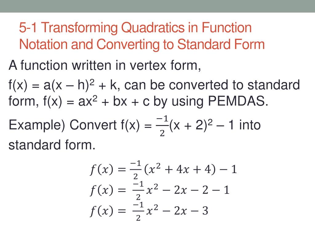 PPT 51 Transforming Quadratics in Function Notation and Converting