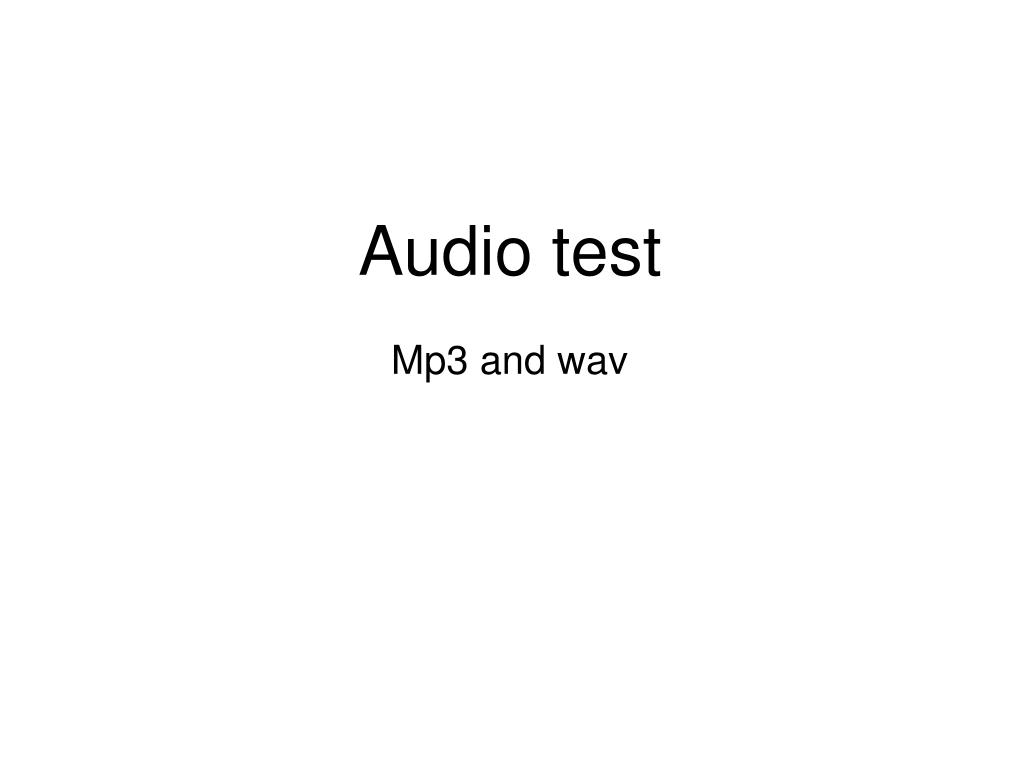 PPT Audio test PowerPoint Presentation, free download ID6866111