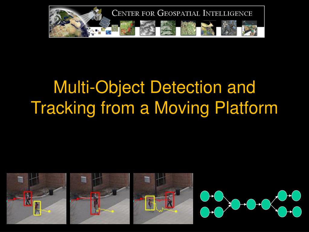 PPT MultiObject Detection and Tracking from a Moving Platform PowerPoint Presentation ID