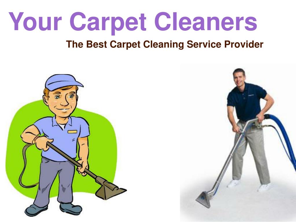 PPT Your Carpet Cleaners The Best Carpet Cleaning Service Pro
