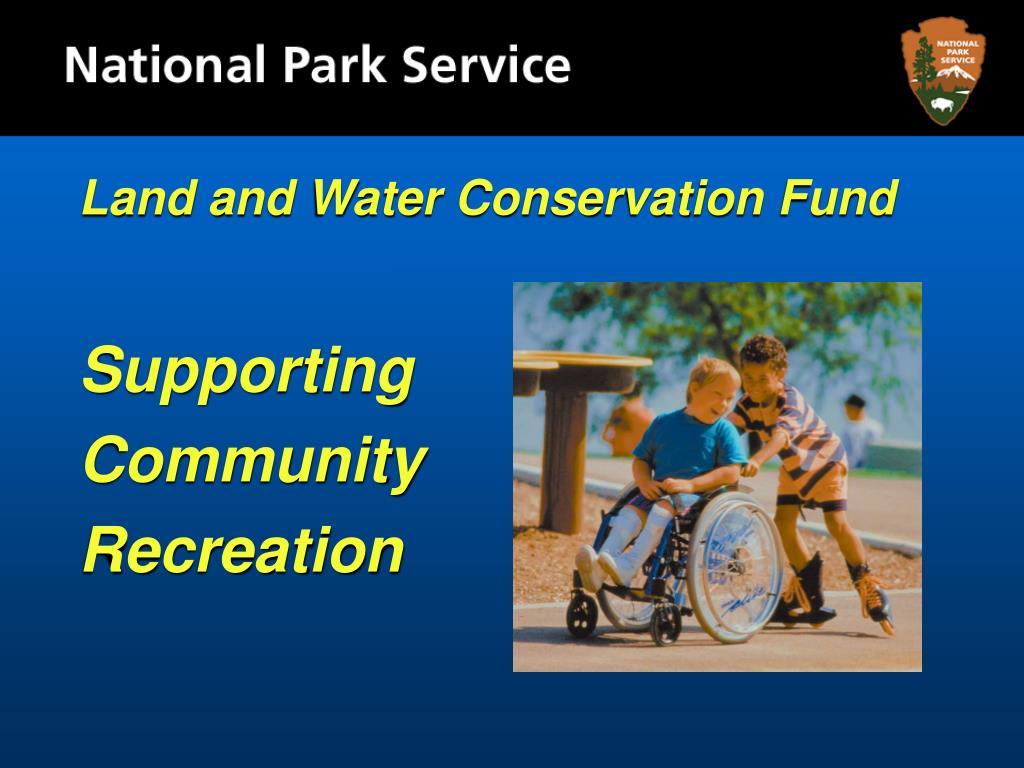PPT Land and Water Conservation Fund PowerPoint Presentation, free