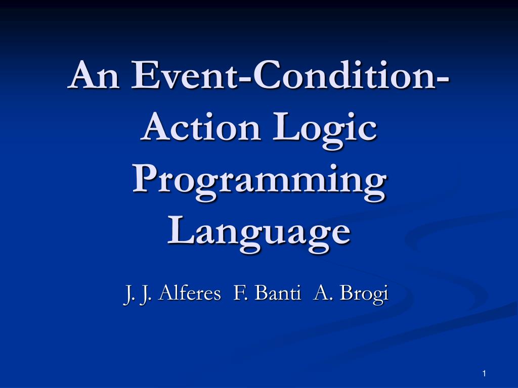 PPT An EventConditionAction Logic Programming Language PowerPoint