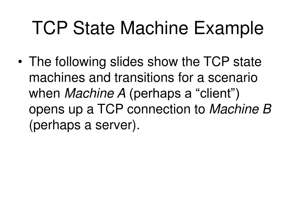 PPT - TCP State Machine Example PowerPoint Presentation, free download